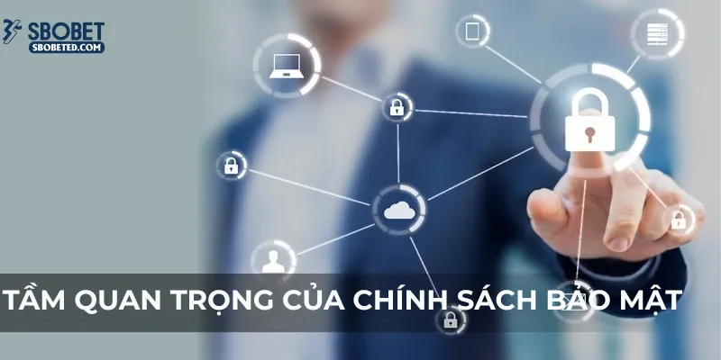 tam-quan-trong-cua-chinh-sach-bao-mat